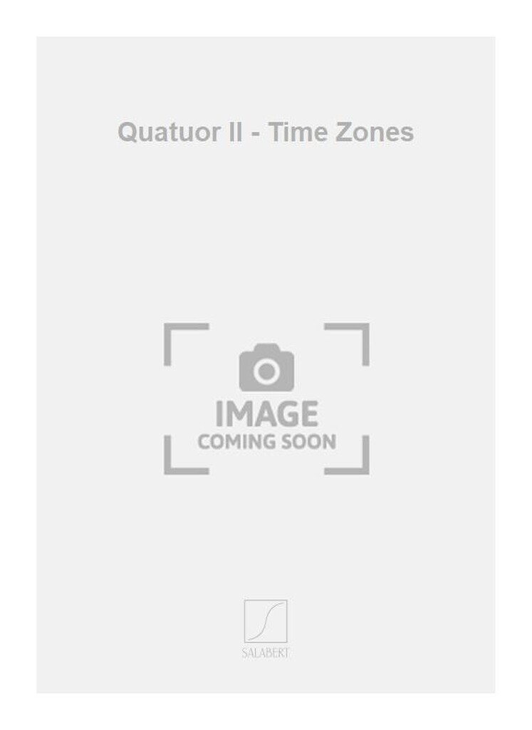 Quatuor II - Time Zones